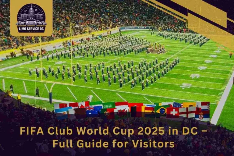 FIFA Club World Cup 2025 in DC – Full Guide for Visitors